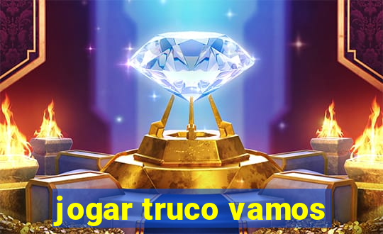 jogar truco vamos